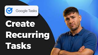 How To Create Recurring Tasks In Google Tasks (Automation Setup 2026)