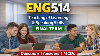 ENG 514 Module 23 with all important questions answers and MCQs with Urdu translation 