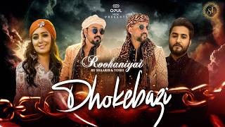 Dhokebazi  Shaarib U0026 Toshi Ft Harshdeep Kaur U0026 Khan Saab  Roohaniyat  Opul 