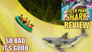Water Park Shark Review, So Bad That Its Good | Starring Wicked Waves Water Park
