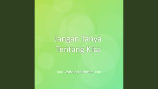Jangan Tanya Tentang Kita