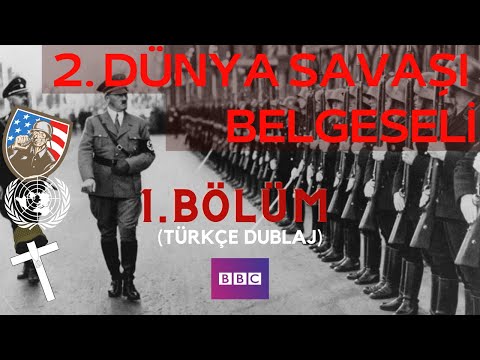 2. DÜNYA SAVAŞI BELGESELİ - 1. BÖLÜM BBC (ADOLF HİTLER)  TÜRKÇE DUBLAJ