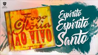 Espírito, Espírito Santo - David Quinlan | CD Fogo e Glória (Oficial)