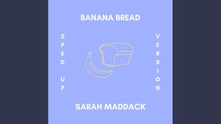 Banana Bread (Sped Up Version)