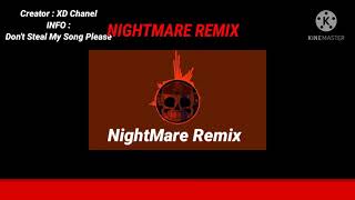 SUDDEN CHANGES PHASE2 - NightMare Remix (Remixed By XD CHANNEL)