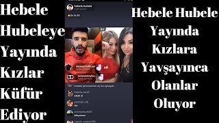 Hebele Hubeleye Yayında Kızlar Küfürediyor 