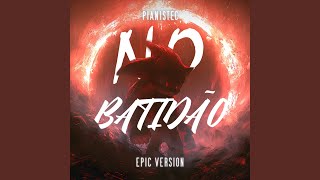 NO BATIDÃO (Epic Version) - Pianistec