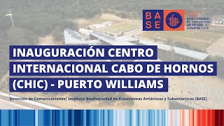 Inauguración Centro Internacional Cabo de Hornos (CHIC) en Puerto Williams