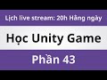 Học Unity Game - Phần 43 | Coding With Thịnh