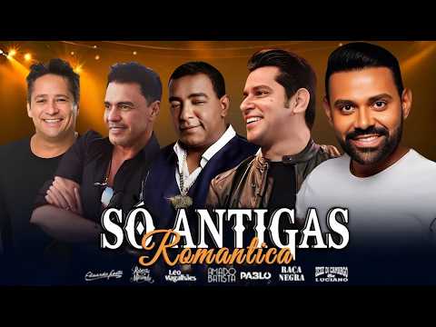 Pablo, Léo Magalhães,Zezé Di Camargo & Luciano, Leonardo, Eduardo Costa:🎻Só as Antigas Românticas