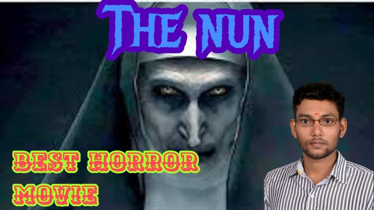 The nun best horror movie in Hollywood .. 