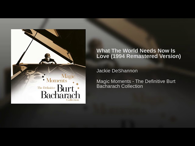 What The World Needs Now Is Love (1994 Remastered Version)