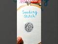 SEEDING STITCH | BASIC HAND EMBROIDERY FOR BEGINNERS | #embroiderylover #seedingstitch #stitching