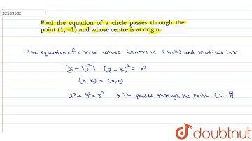 Find the equation of a circle passes through the point (1,-1) and whose centre is at origin.  | ...