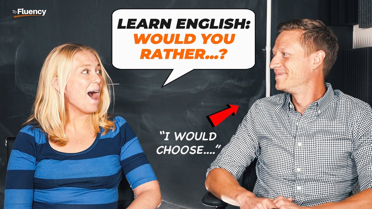 Advanced English Conversation: WOULD YOU RATHER...? 🇬🇧 🇺🇸