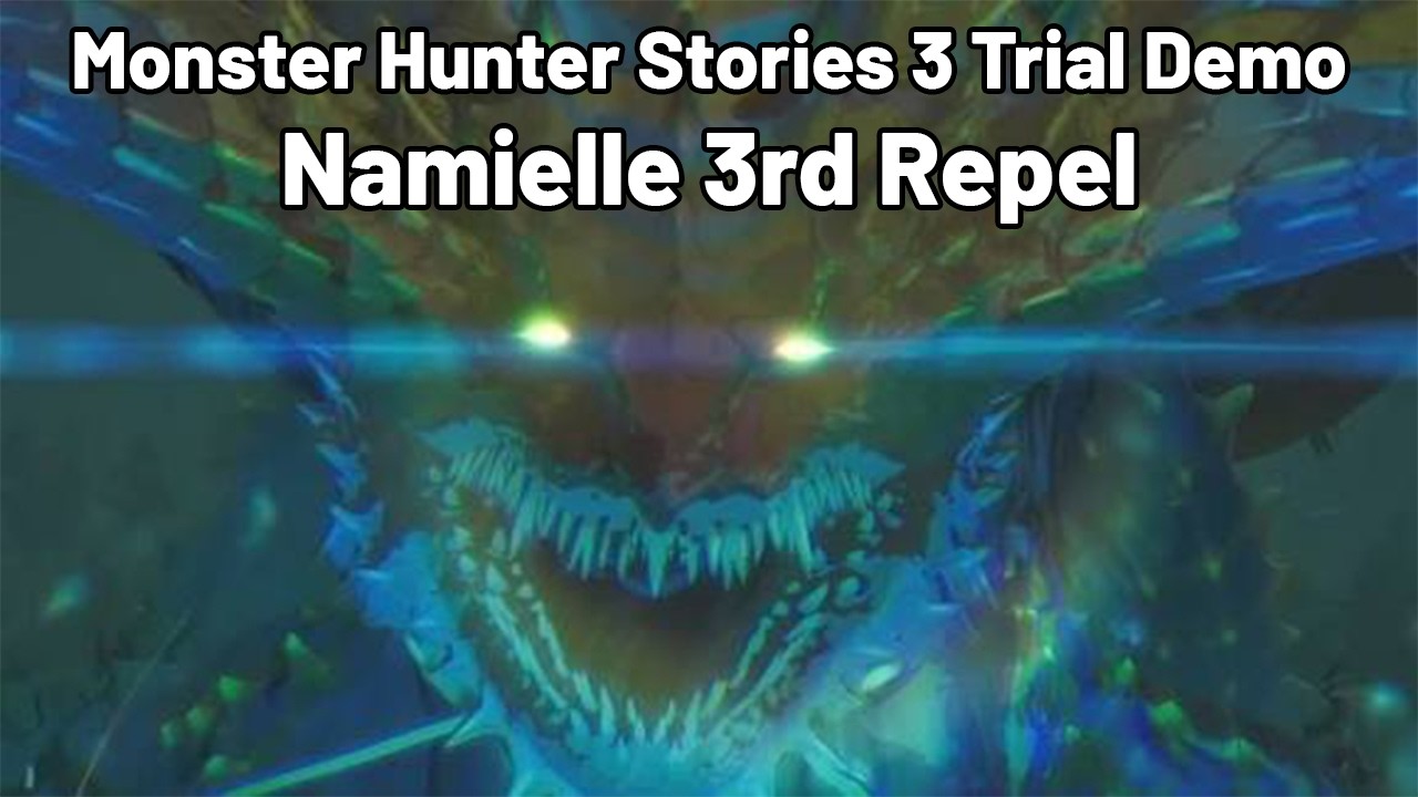 Monster Hunter Stories 3 Trial Demo - Namielle's Final Repel (3rd Checkpoint)