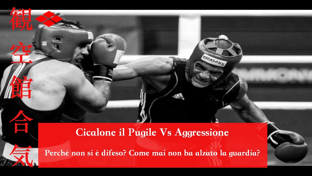 CICALONE Vs AGGRESSIONE: come mai non si è difeso? Perché non ha alzato ...