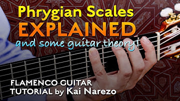 Phrygian Scales Explained for Flamenco Guitar - Tutorial by Kai Narezo