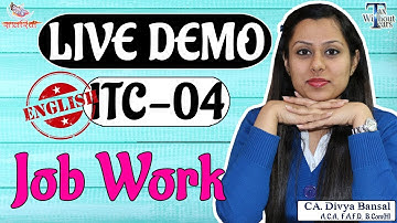 LIVE DEMO (English)| GST ITC 04| Detailed guide about reporting by principal & the job worker in GST