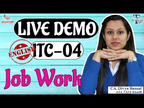 LIVE DEMO (English)| GST ITC 04| Detailed guide about reporting by principal & the job worker in GST