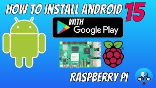 Android 15 tutorial with Google Services Raspberry Pi 4 and 5 adb