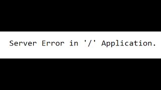 Como Solusionar el Error  ( Server Error in '/' Application. ) Op7