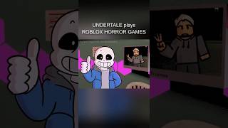 UNDERTALE plays ROBLOX HORROR GAMES (Animation) @CyberLegendsAnimations