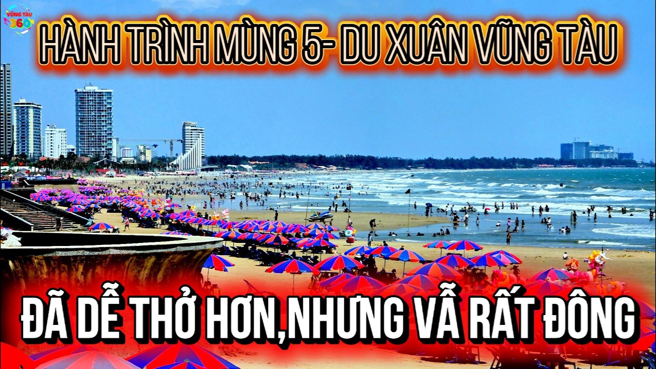 HÀNH TRÌNH DU XUÂN VŨNG TÀU-MÙNG 5 TẾT-ĐÃ DỄ THỞ HƠN ,NHƯNG VẪN RẤT ĐÔNG DU KHÁCH.