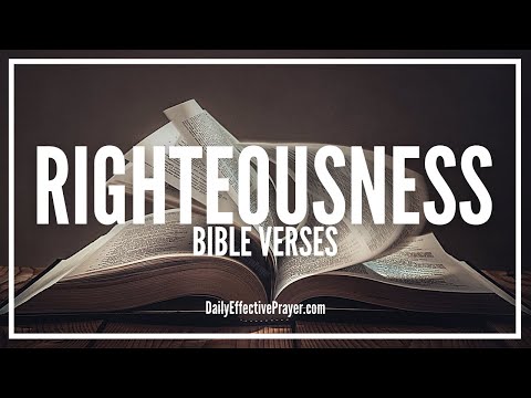 Bible Verses On Righteousness | Scriptures For Biblical Righteousness (Audio Bible)