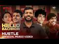 Hustle | Official Music Video | Hello Bachhon | Vineet Kumar Singh, Alakh Pandey | Aniket Raturi