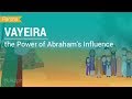 Parshat Vayeira The Power Of Abraham S Influence