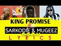 King Promise ft Sarkodie & Mugeez - CCTV (Full Lyrics)