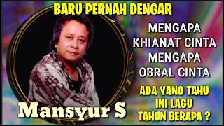 Mengapa Khianat Cinta MANSYUR S - Lagu Pertama Baru Pernah Dengar