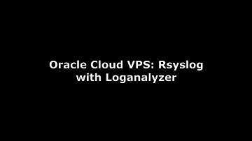 Oracle Cloud VPS: Rsyslog Loganalyzer