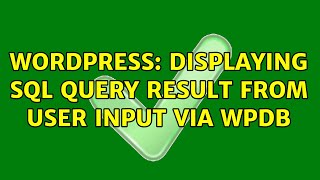 Wordpress: Displaying SQL query result from user input via wpdb