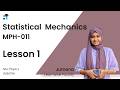 Lesson 1 (Block 1) | Statistical Mechanics | MPH 011 | Kerala's No.1 IGNOU Coaching Platform