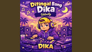Download lagu Ditinggal Bang Dika Velocity (Slowed)