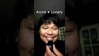 Being Alone Vs Feeling Lonely