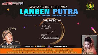 LIVE WAYANG KULIT LANGEN PUTRA ||  PERNIKAHAN : RICHA & KOMARUDIN II DS. GUWA LOR 30 - 12 2023