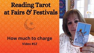 Tarot Pro Tips - Reading at Fairs & Festivals Guide - How to Charge - Video #12