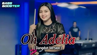 Download Lagu Oh Adelia - Ema Wahyuni - Cover Dangdut Electone Organtunggal terbaru 2025 MP3
