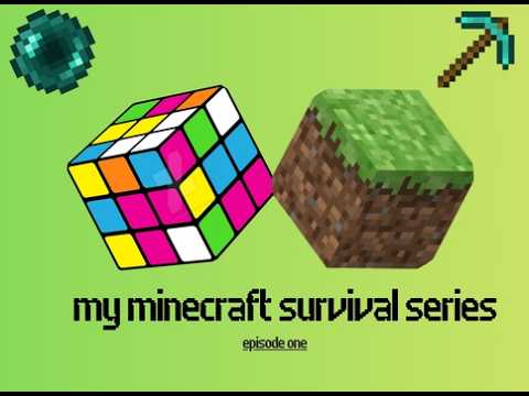My Minecraft Survival Series : Episode One by CozmicCuberz