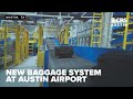 Austin airport debuts high-capacity baggage system ahead of holiday travel surge