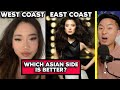 Difference Between East Coast &amp; West Coast Asian Americans