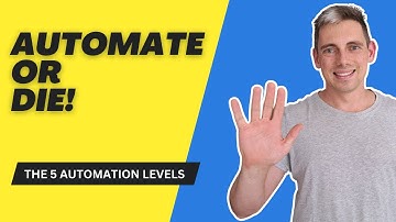 Automate or Die: 5 Levels of Automation