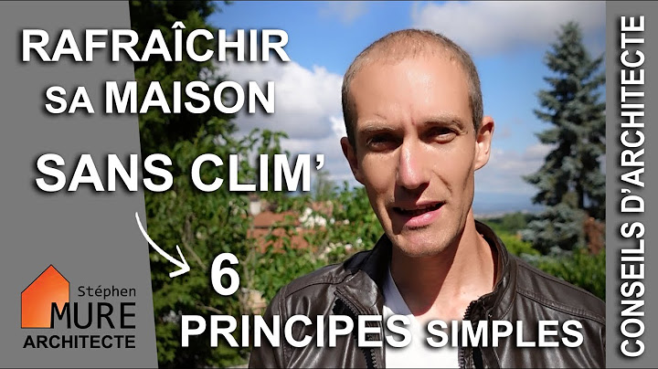 Comment rafraîchir sa Maison pendant la canicule ? 6 principes simples, sans climatisation