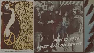 Grateful Dead - 1966-05-19 - Avalon Ballroom - San Francisco, CA.