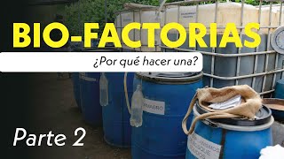 BIO-FACTORIAS (Parte 2) 🌱 ¿Para qué hacerla? | Jairo Restrepo Rivera 🐮