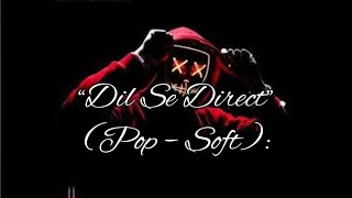  “Dil Se Direct”(Pop – Soft):Bollywood hindi rap and pop song #Rap song #hindi rap song  screenshot 3