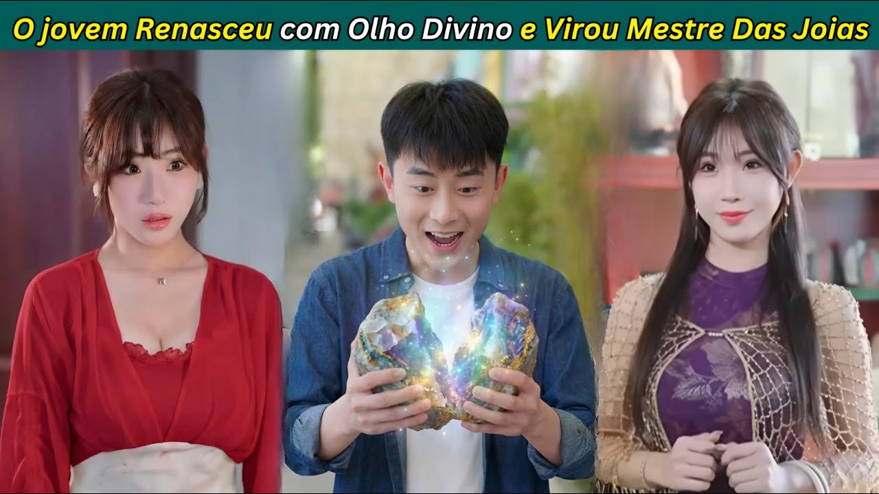 O jovem renasceu, despertou o Olho Divino e virou especialista em avaliação de pedras preciosas